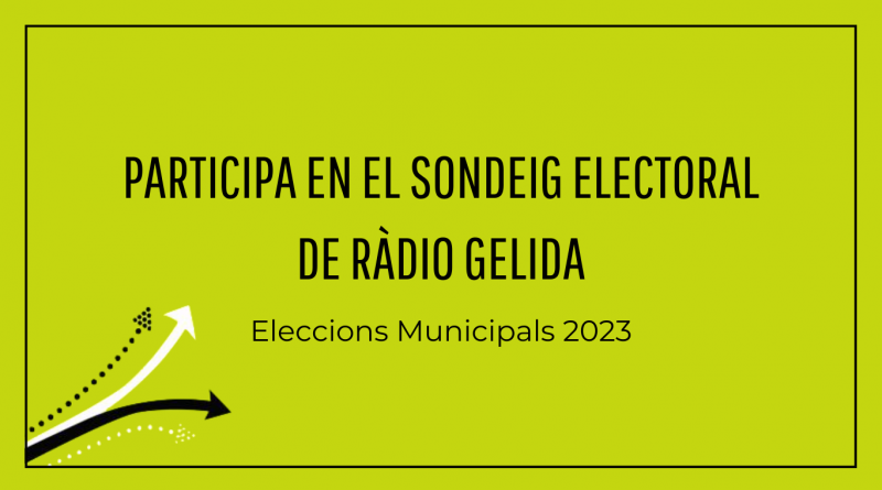Participa en el sondeig electoral de Ràdio Gelida